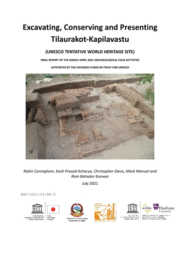 Excavating, conserving and presenting Tilaurakot-Kapilavastu (UNESCO  tentative World Heritage site): final report of the March-April 2021  archaeological field activities