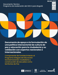 Documento de apoyo a la formulación de una política intersectorial de cultura de paz y educación para la ciudadanía y su validación con expertos nacionales e internacionales