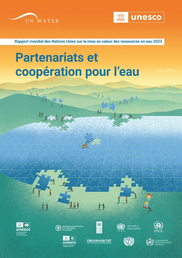 Rapport mondial des Nations Unies sur la mise en valeur des ressources en  eau 2023: partenariats et coopération pour l'eau